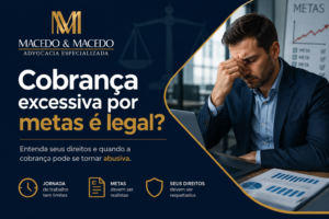 Cobrança excessiva por metas é legal?