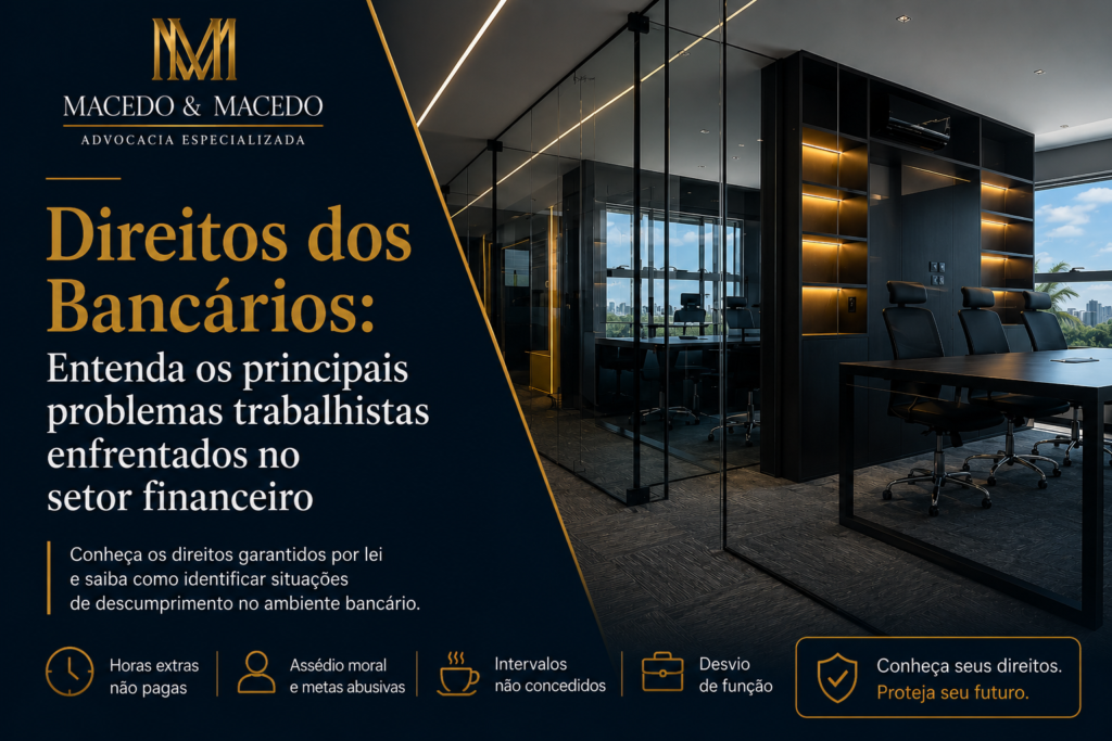 Direitos dos Bancários: Entenda os principais problemas trabalhistas enfrentados no setor financeiro